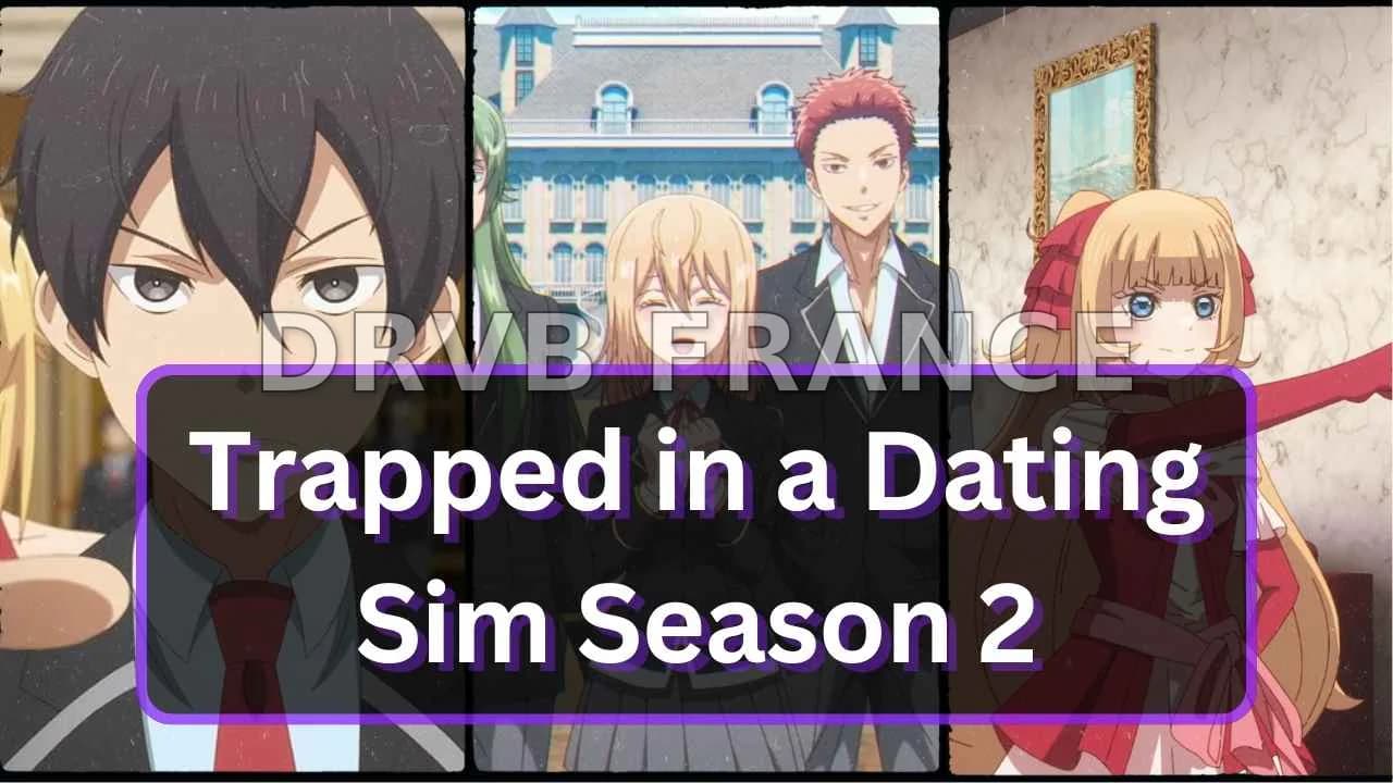 Trapped In A Dating Sim Season 2: Full Guide
