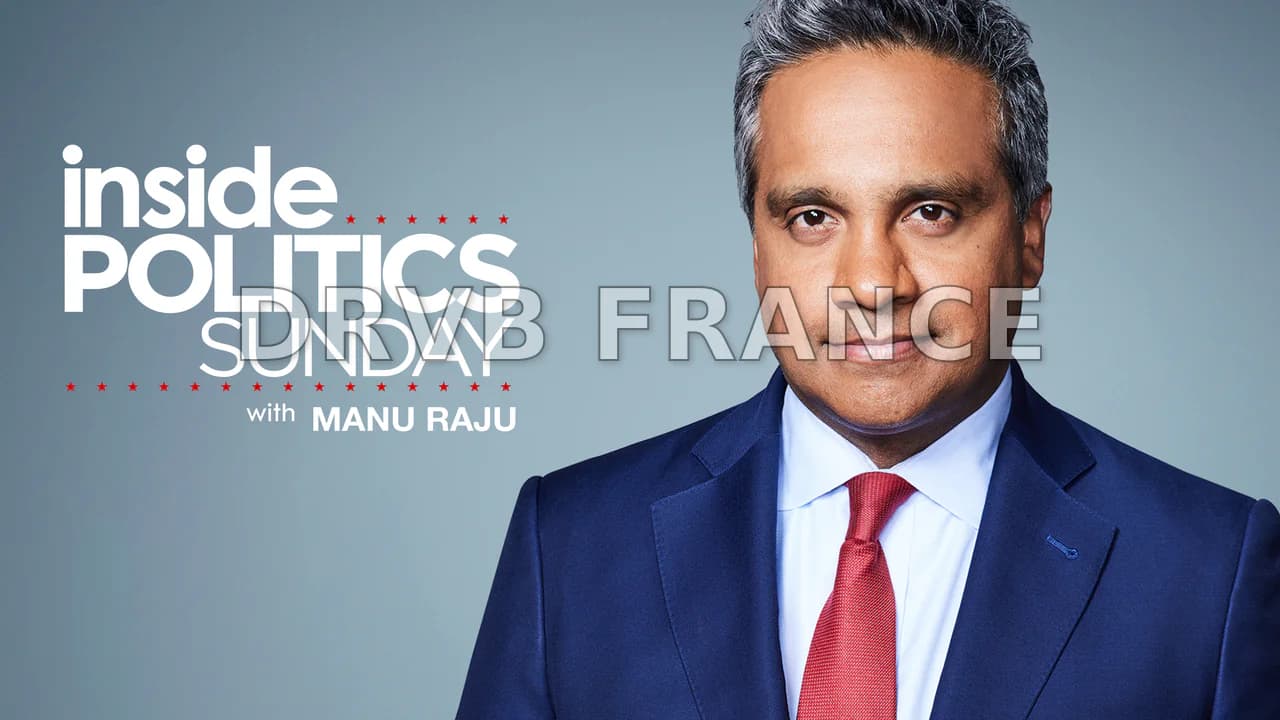 CNN HD - Politique Dévoilée avec Manu Raju - Saison 2026 Épisode 12 - 15 mars 2026